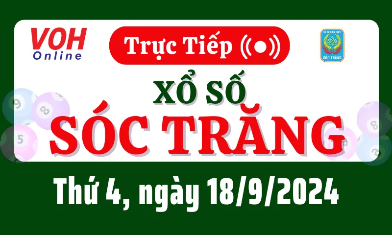 XSST 18/9 - Kết quả xổ số Sóc Trăng hôm nay thứ 4 ngày 18/9/2024