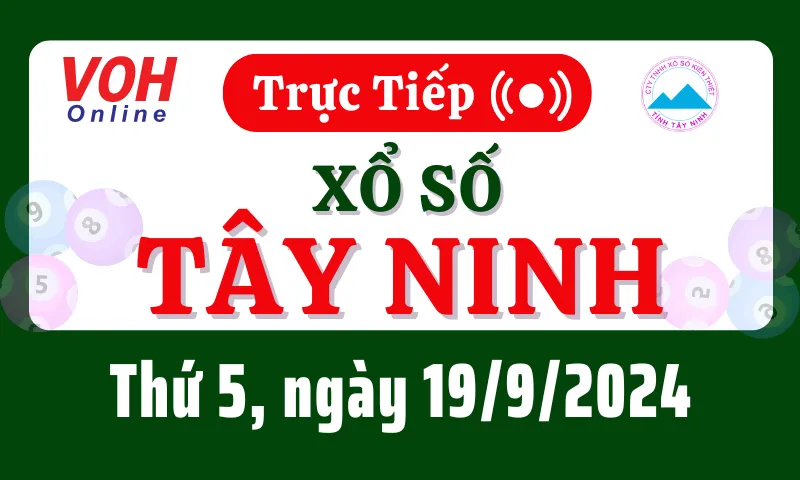 XSTN 19/9 - Kết quả xổ số Tây Ninh hôm nay thứ 5 ngày 19/9/2024