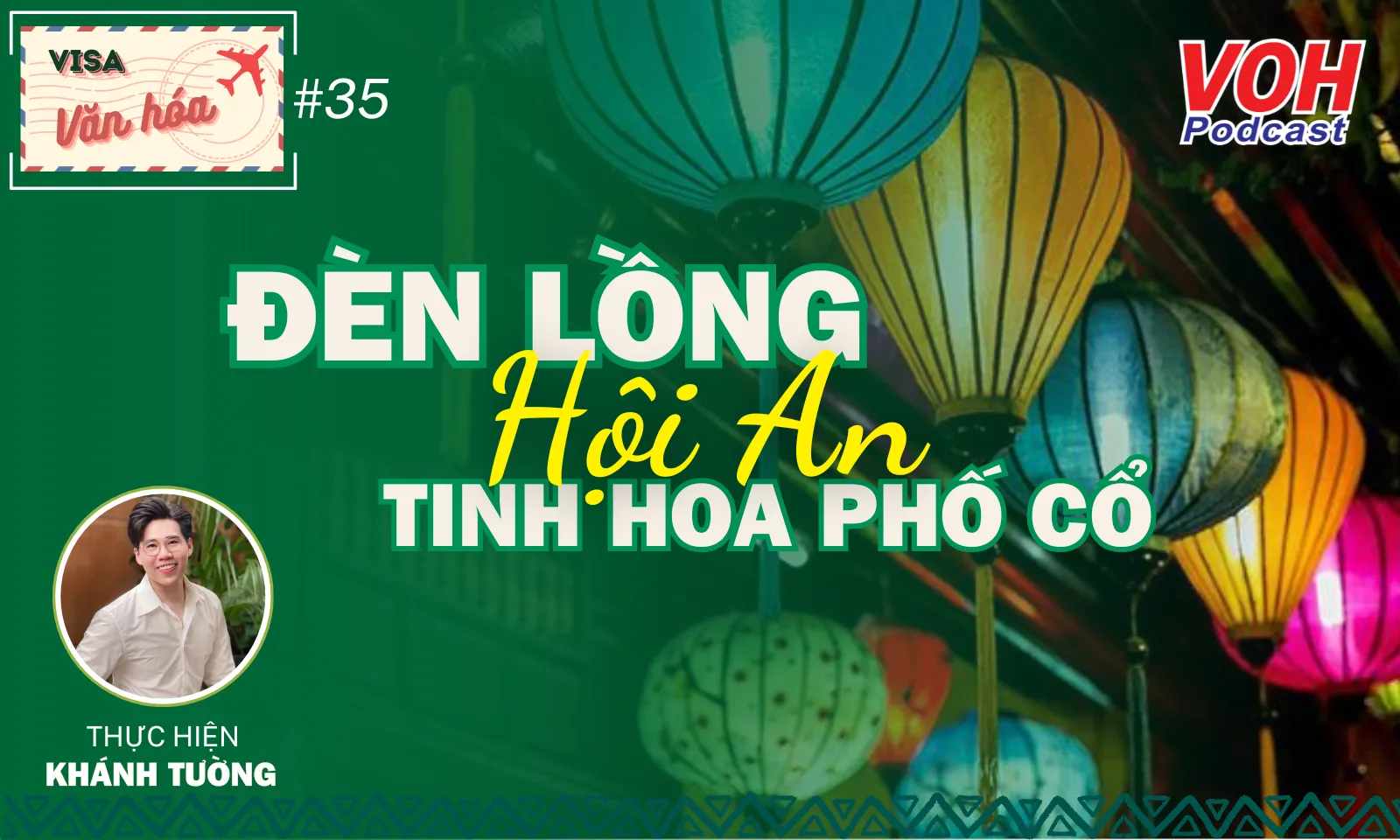 #035. Đèn lồng Hội An - Tinh hoa Phố Cổ 