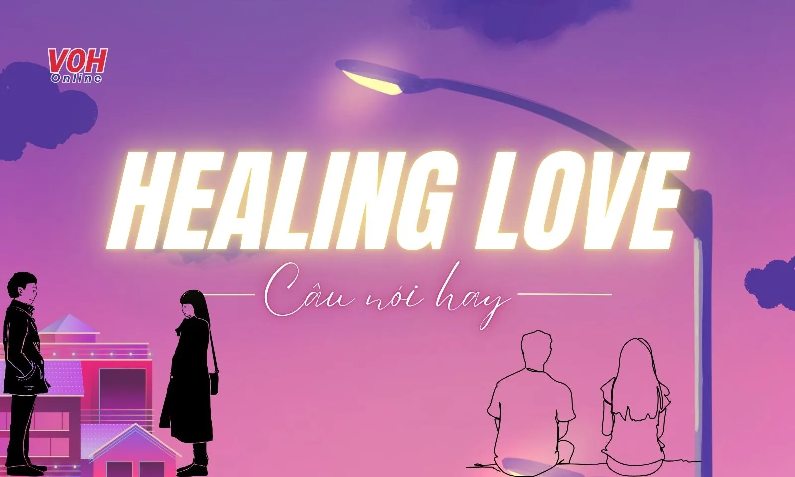 Những câu nói healing love sạc “vitamin tích cực” cho người thương, bạn bè