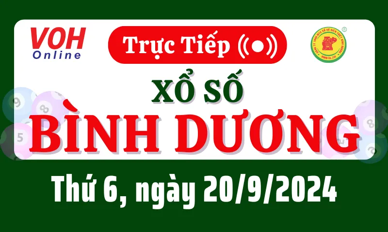 XSBD 20/9 - Kết quả xổ số Bình Dương hôm nay thứ 6 ngày 20/9/2024