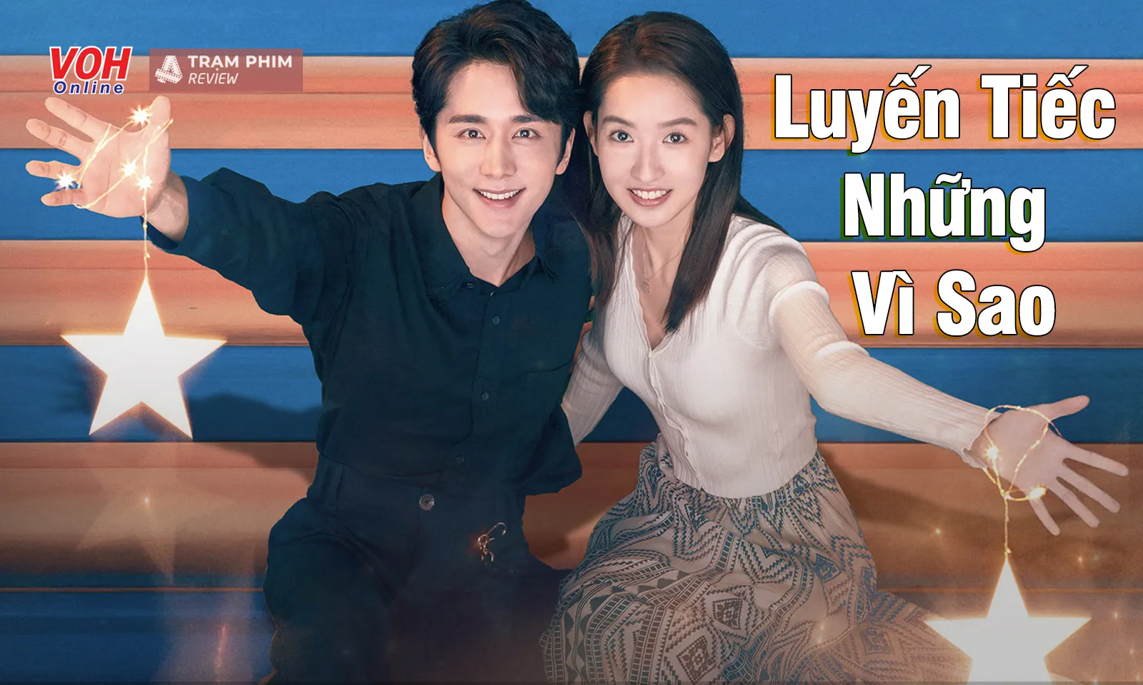 Lịch chiếu phim Luyến Tiếc Những Vì Sao, Trương Tân Thành và Vương Ngọc Văn phá vỡ giới hạn bạn thân