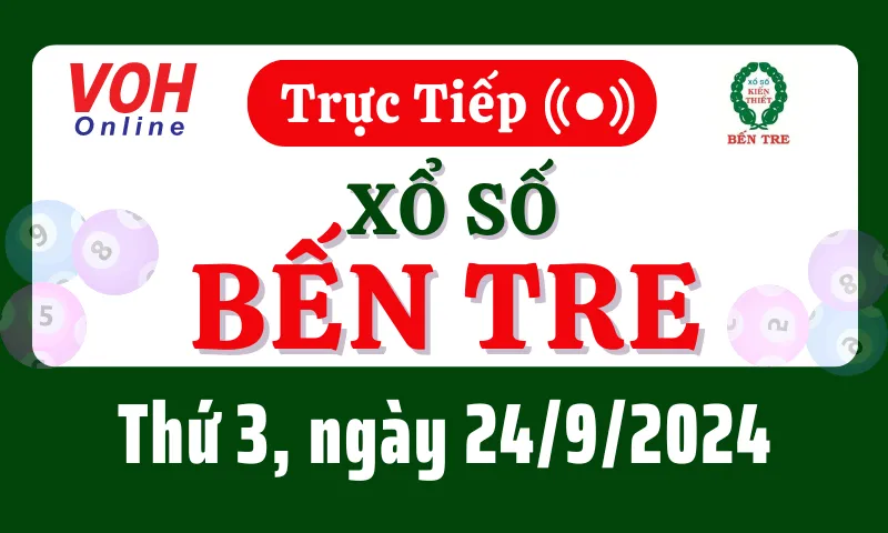XSBT 24/9 - Kết quả xổ số Bến Tre hôm nay thứ 3 ngày 24/9/2024