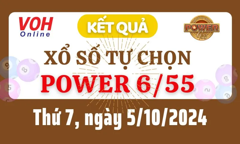 Vietlott POWER 655 5/10 - Kết quả xổ số Vietlott hôm nay thứ 7 5/10/2024