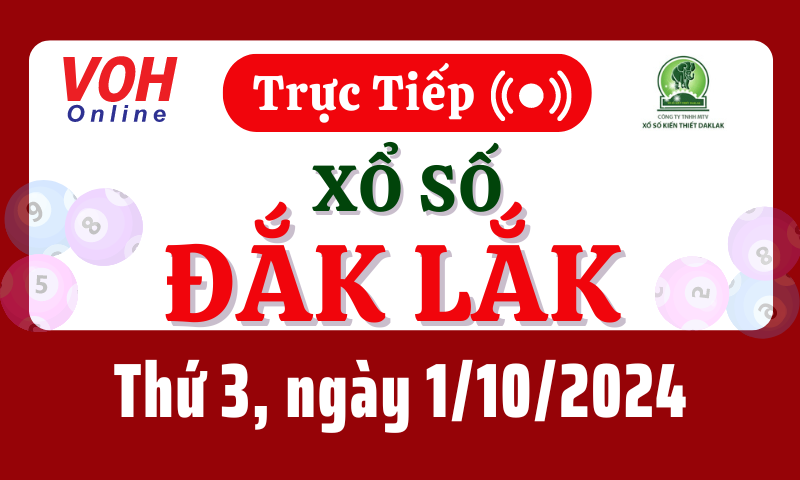 XSDLK 1/10 - Kết quả xổ số Đắk Lắk hôm nay thứ 3 ngày 1/10/2024