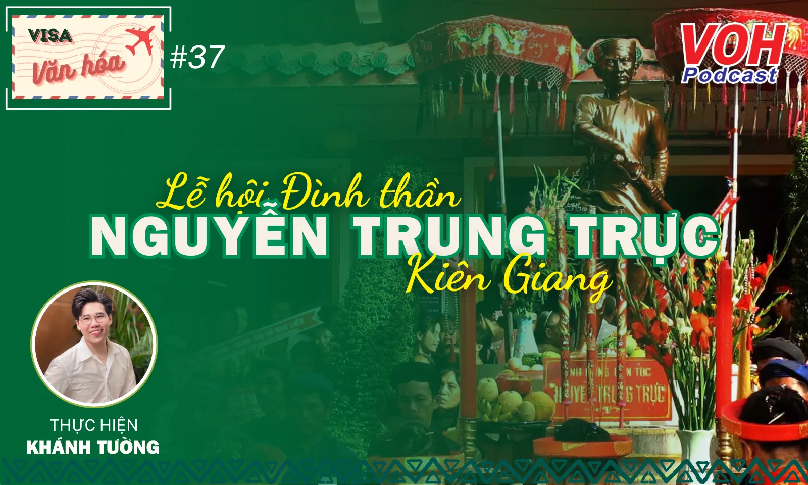 #037. Lễ hội Đình thần Nguyễn Trung Trực - Kiên Giang