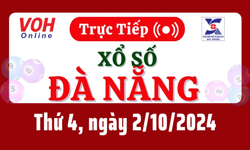 XSDNG 2/10 - Kết quả xổ số Đà Nẵng hôm nay thứ 4 ngày 2/10/2024