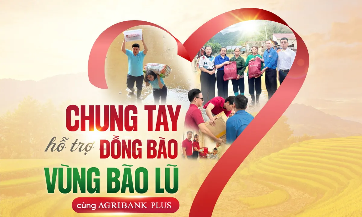 Cập nhật tính năng “Chuyển tiền từ thiện” trên Agribank Plus ủng hộ đồng bào vùng bão lũ