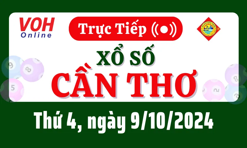 XSCT 9/10 - Kết quả xổ số Cần Thơ hôm nay thứ 4 ngày 9/10/2024