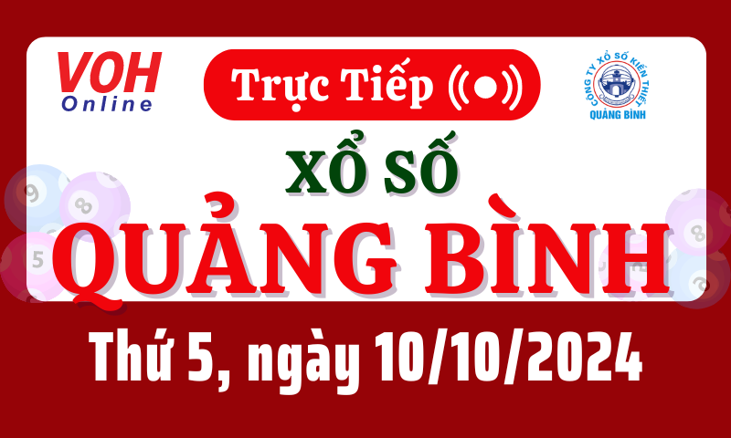 XSQB 10/10 - Kết quả xổ số Quảng Bình hôm nay thứ 5 ngày 10/10/2024