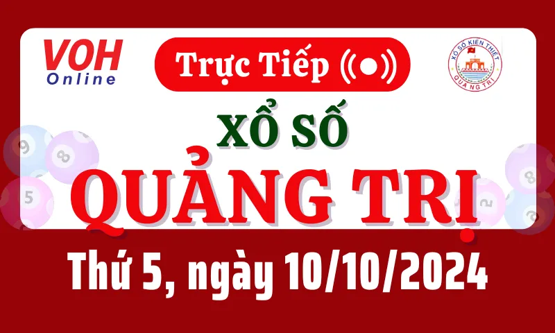 XSQT 10/10 - Kết quả xổ số Quảng Trị hôm nay thứ 5 ngày 10/10/2024