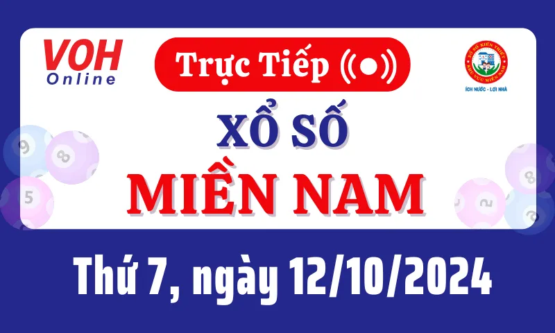 XSMN 12/10, Trực tiếp xổ số miền Nam thứ 7 ngày 12/10/2024