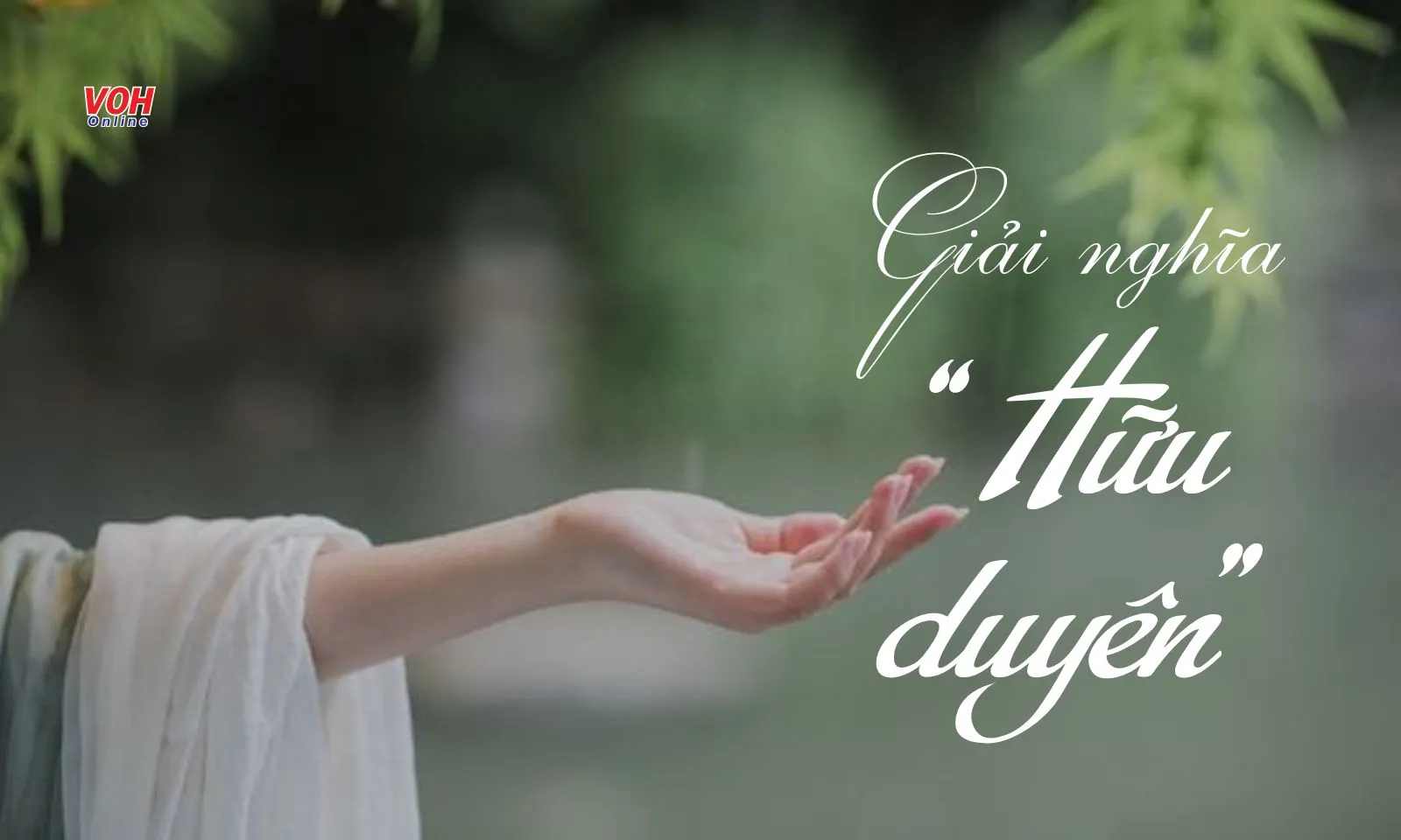 Hữu duyên là gì? Ý nghĩa của những cuộc gặp gỡ định mệnh