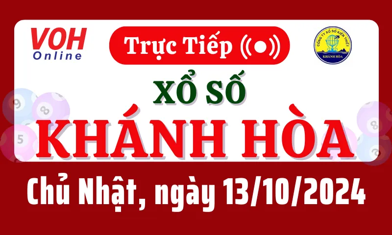 XSKH 13/10 - Kết quả xổ số Khánh Hòa hôm nay chủ nhật ngày 13/10/2024