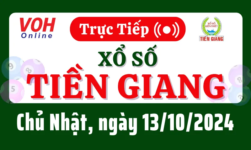 XSTG 13/10 - Kết quả xổ số Tiền Giang hôm nay chủ nhật ngày 13/10/2024