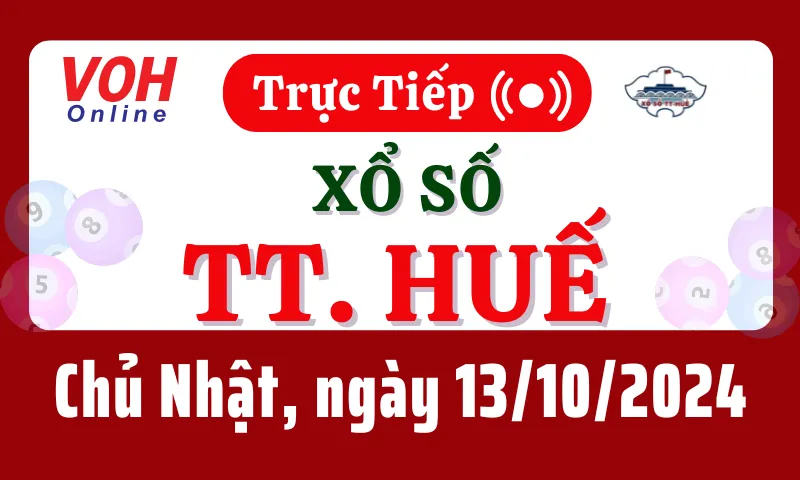 XSTTH 13/10 - Kết quả xổ số Thừa Thiên Huế hôm nay chủ nhật ngày 13/10/2024