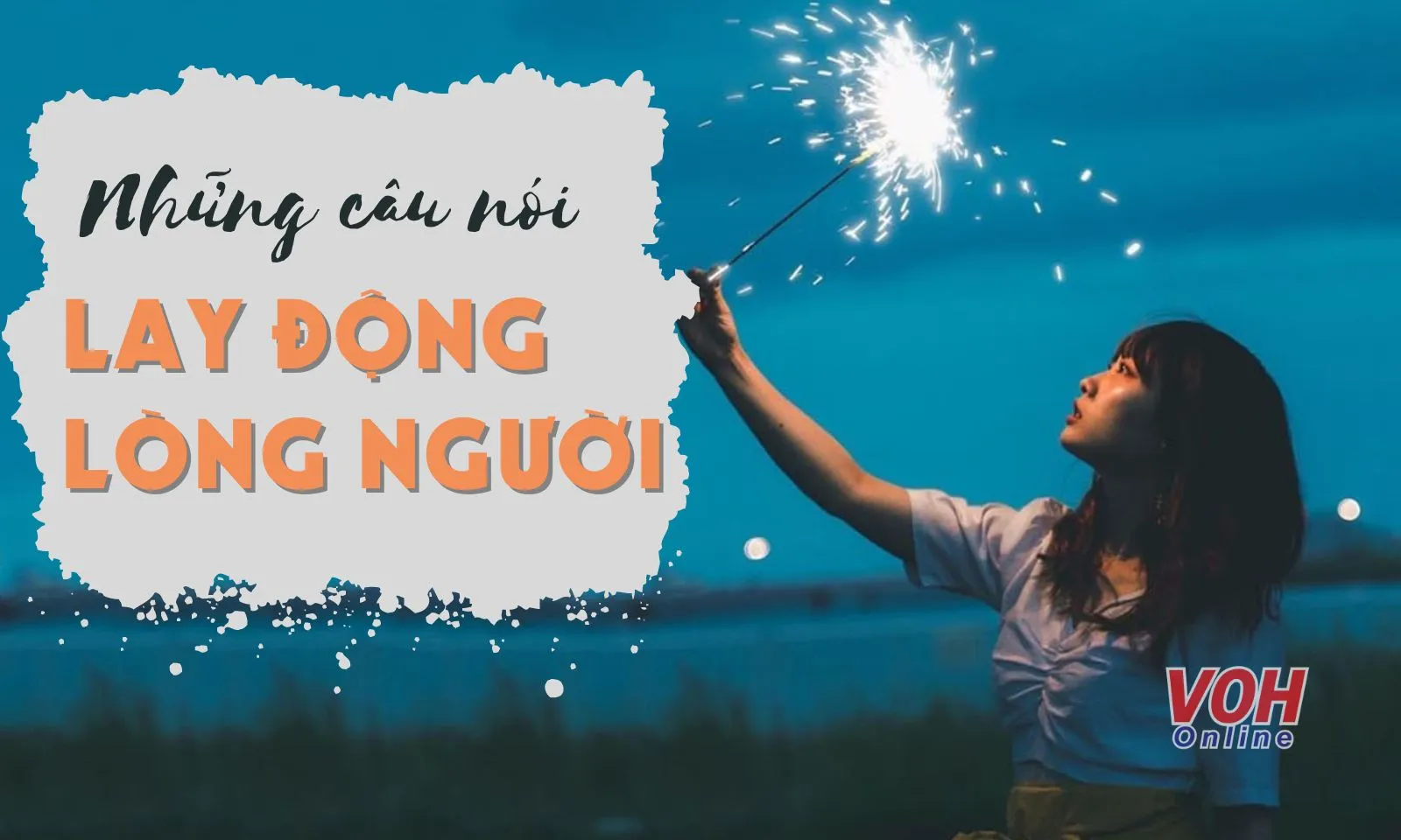 113 câu nói lay động lòng người chứa đựng ý tình nồng đượm