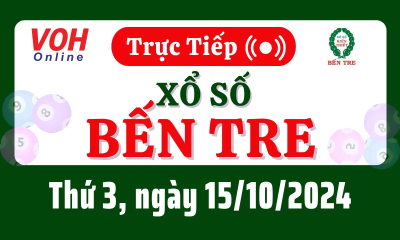 XSBT 15/10 - Kết quả xổ số Bến Tre hôm nay thứ 3 ngày 15/10/2024