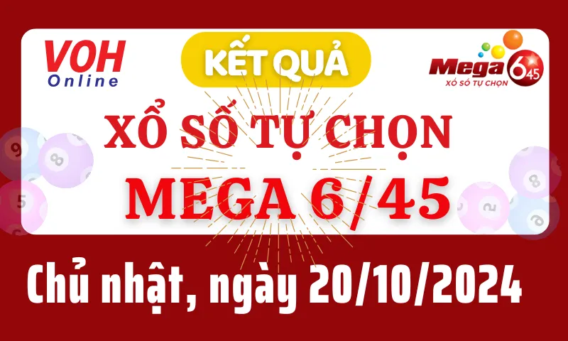 Vietlott MEGA 645 20/10 - Kết quả xổ số Vietlott hôm nay chủ nhật 20/10/2024