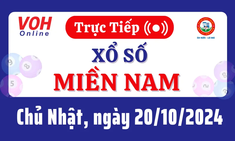 XSMN 20/10, Trực tiếp xổ số miền Nam chủ nhật ngày 20/10/2024