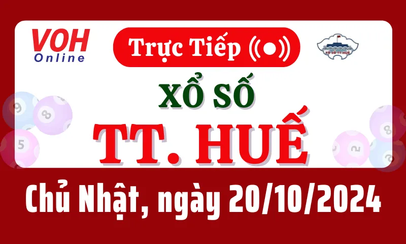 XSTTH 20/10 - Kết quả xổ số Thừa Thiên Huế hôm nay chủ nhật ngày 20/10/2024