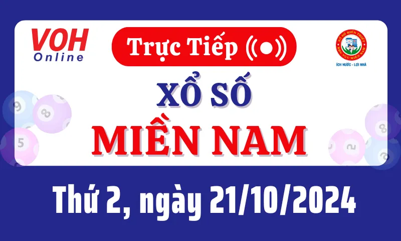 XSMN 21/10, Trực tiếp xổ số miền Nam thứ 2 ngày 21/10/2024