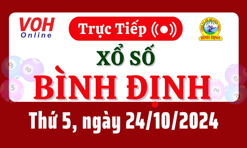 XSBDI 24/10 - Kết quả xổ số Bình Định hôm nay thứ 5 ngày 24/10/2024