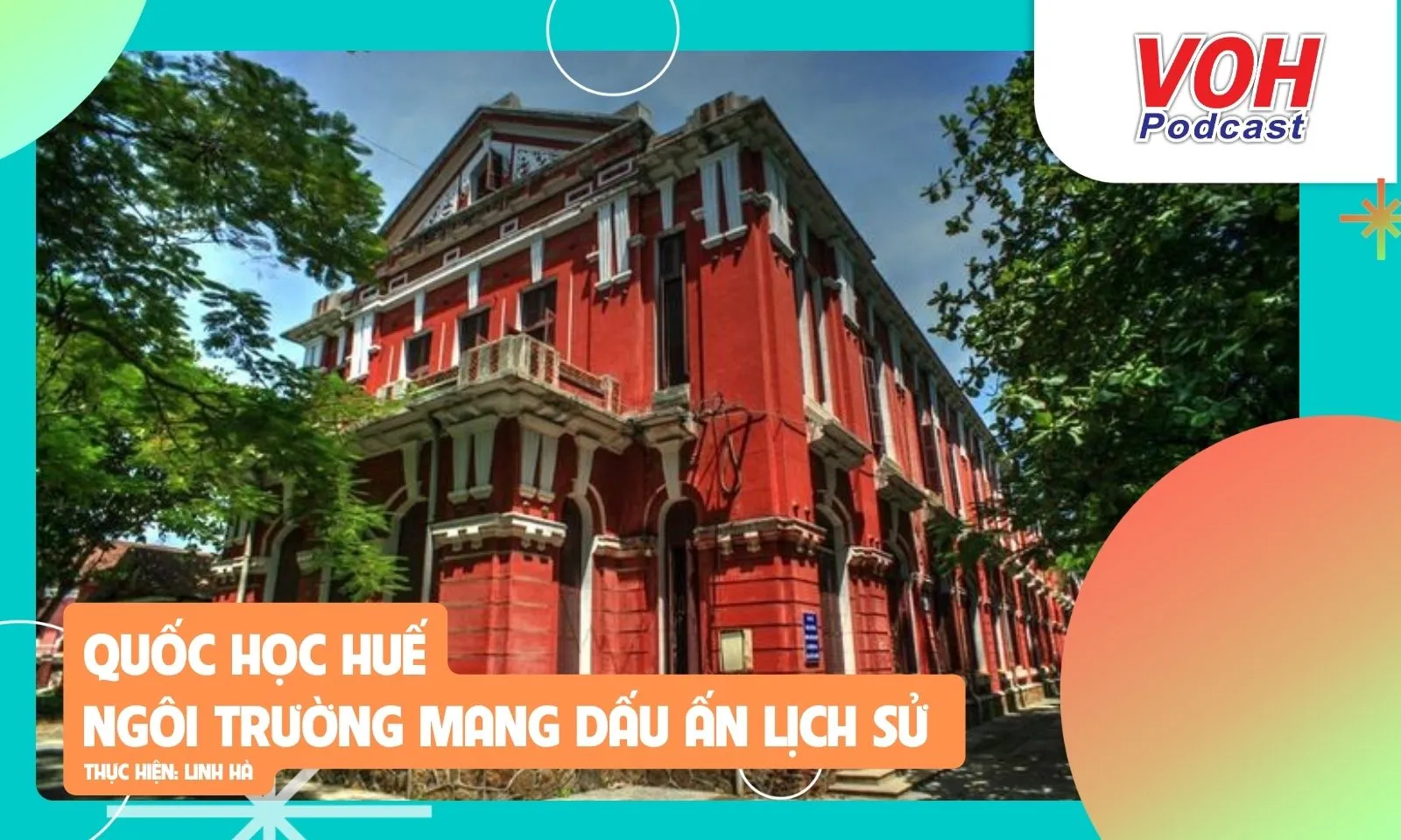 Quốc học Huế - Ngôi trường mang dấu ấn lịch sử