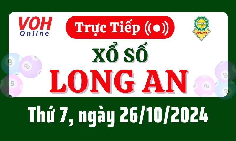 XSLA 26/10 - Kết quả xổ số Long An hôm nay thứ 7 ngày 26/10/2024