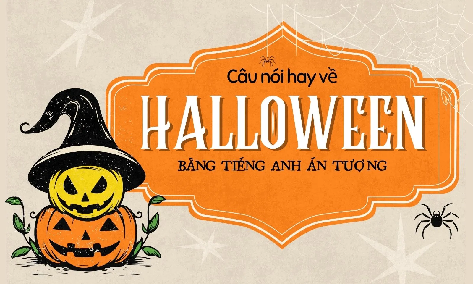 Những câu nói hay về Halloween tiếng Anh ấn tượng