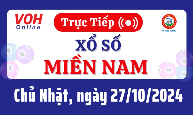 XSMN 27/10, Trực tiếp xổ số miền Nam chủ nhật ngày 27/10/2024