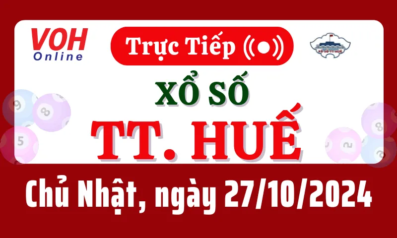 XSTTH 27/10 - Kết quả xổ số Thừa Thiên Huế hôm nay chủ nhật ngày 27/10/2024
