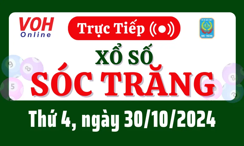 XSST 30/10 - Kết quả xổ số Sóc Trăng hôm nay thứ 4 ngày 30/10/2024