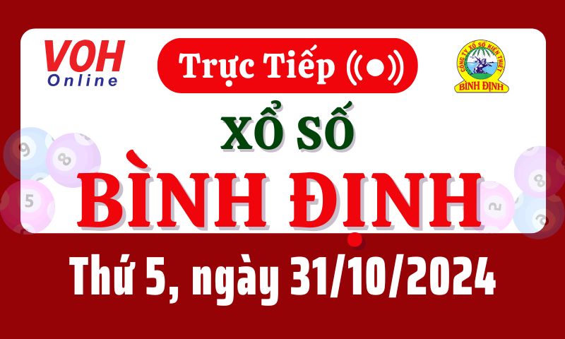 XSBDI 31/10 - Kết quả xổ số Bình Định hôm nay thứ 5 ngày 31/10/2024
