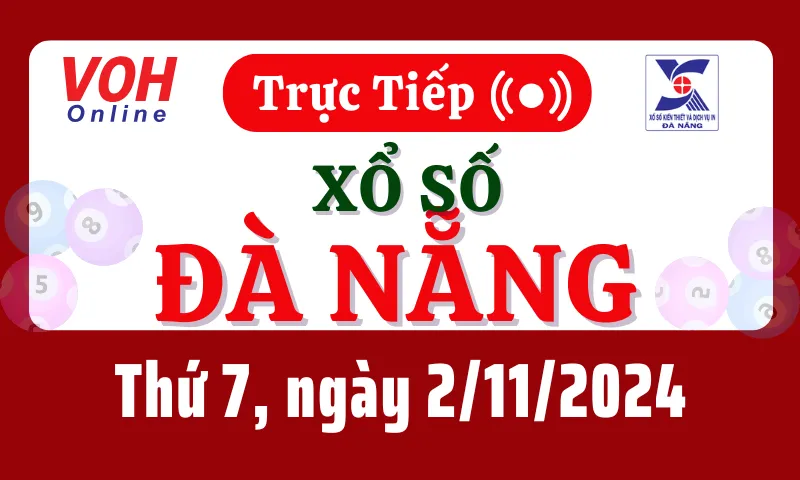 XSDNG 2/11 - Kết quả xổ số Đà Nẵng hôm nay thứ 7 ngày 2/11/2024