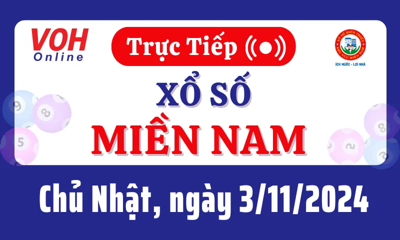 XSMN 3/11, Trực tiếp xổ số miền Nam chủ nhật ngày 3/11/2024