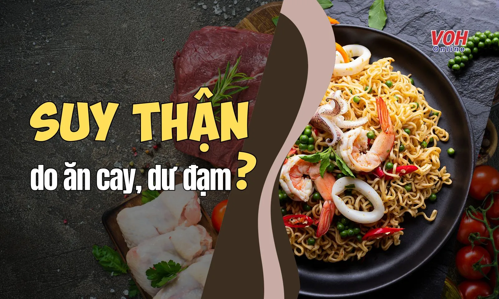 Ăn cay, ăn dư chất đạm dễ dẫn đến suy thận?