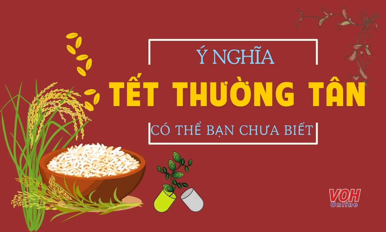 Tết Thường Tân là ngày gì? Nguồn gốc, ý nghĩa ngày Tết Thường Tân