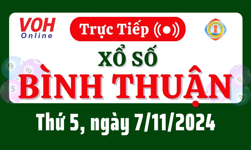 XSBTH 7/11 - Kết quả xổ số Bình Thuận hôm nay thứ 5 ngày 7/11/2024
