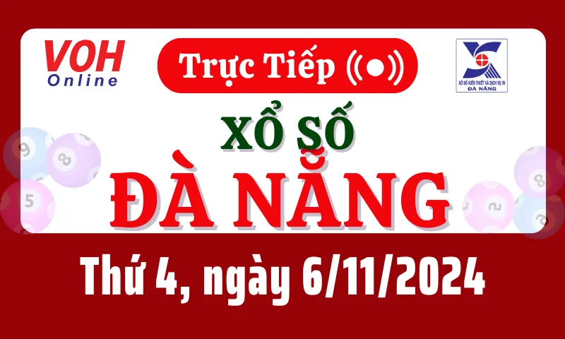 XSDNG 6/11 - Kết quả xổ số Đà Nẵng hôm nay thứ 4 ngày 6/11/2024