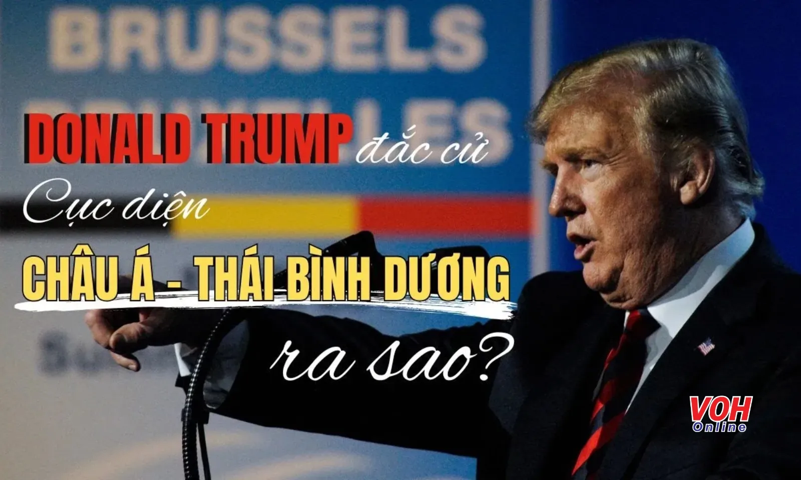 Ông Trump tái đắc cử: Ảnh hưởng cục diện châu Á - Thái Bình Dương ra sao?