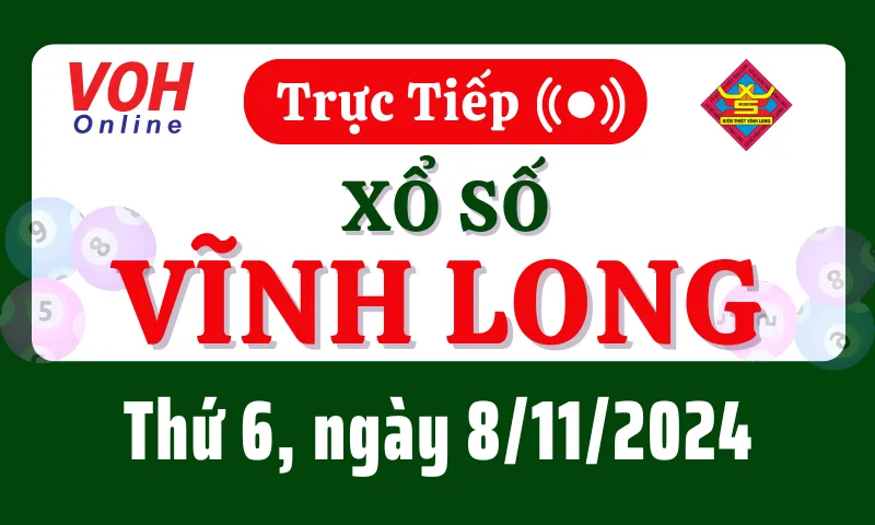 XSVL 8/11 - Kết quả xổ số Vĩnh Long hôm nay thứ 6 ngày 8/11/2024
