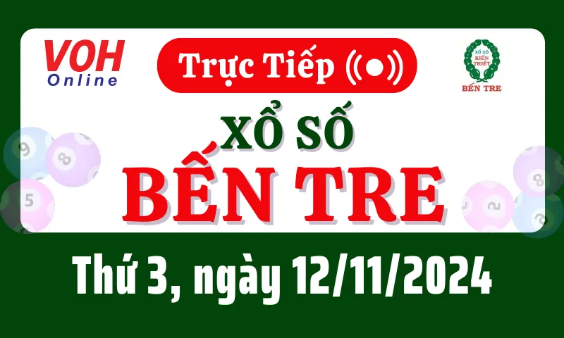 XSBT 12/11 - Kết quả xổ số Bến Tre hôm nay thứ 3 ngày 12/11/2024