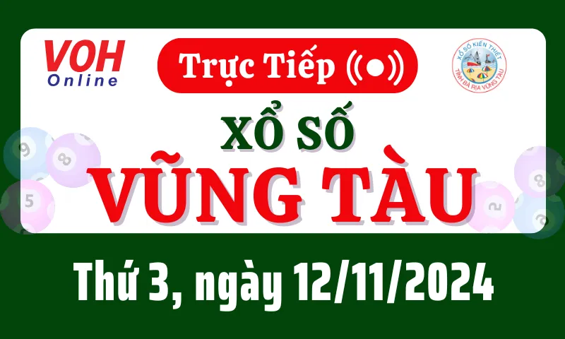 XSVT 12/11 - Kết quả xổ số Vũng Tàu hôm nay thứ 3 ngày 12/11/2024