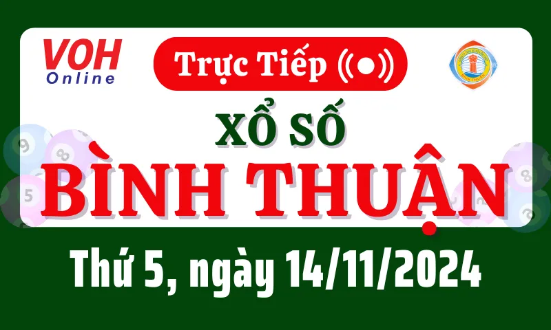 XSBTH 14/11 - Kết quả xổ số Bình Thuận hôm nay thứ 5 ngày 14/11/2024