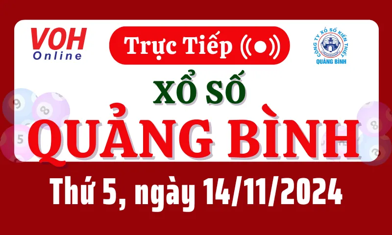 XSQB 14/11 - Kết quả xổ số Quảng Bình hôm nay thứ 5 ngày 14/11/2024