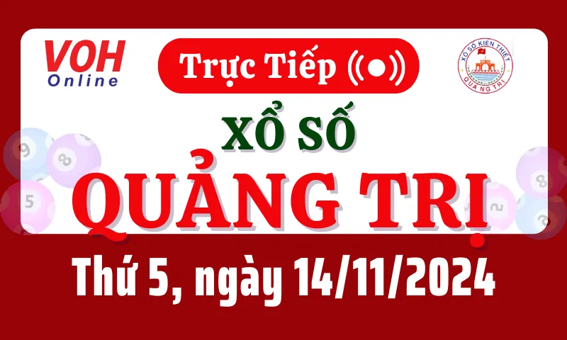 XSQT 14/11 - Kết quả xổ số Quảng Trị hôm nay thứ 5 ngày 14/11/2024