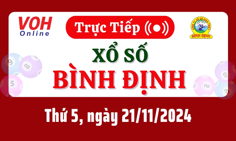 XSBDI 21/11 - Kết quả xổ số Bình Định hôm nay thứ 5 ngày 21/11/2024