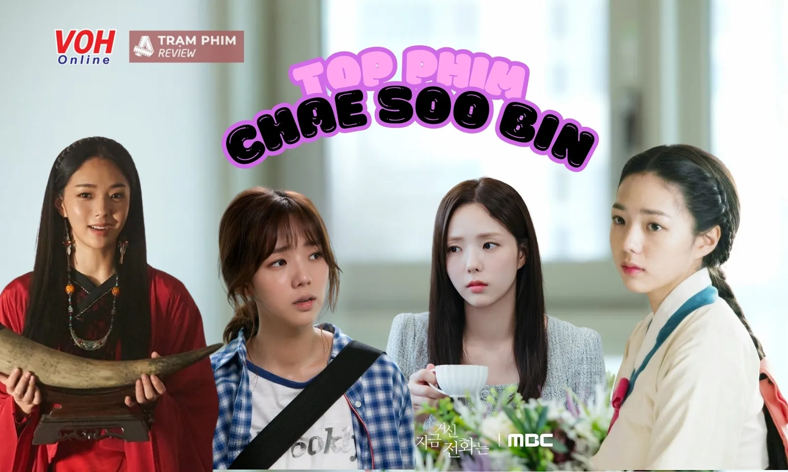 Top 10 phim của Chae Soo Bin đáng xem nhất