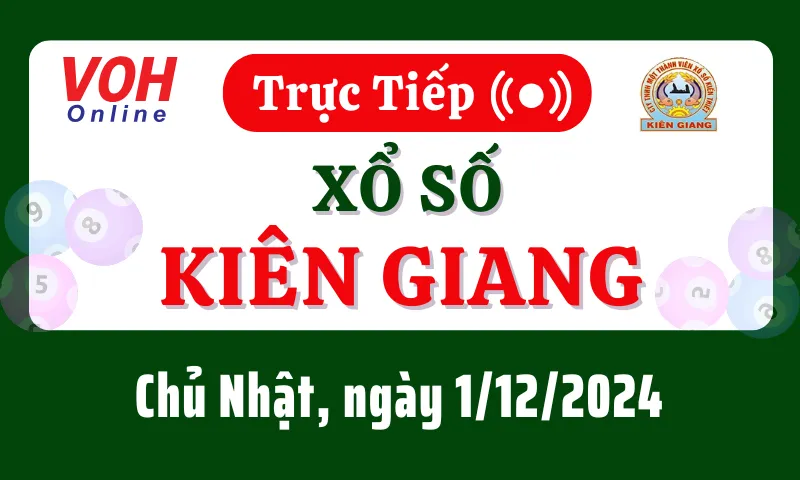 XSKG 1/12 - Kết quả xổ số Kiên Giang hôm nay chủ nhật ngày 1/12/2024